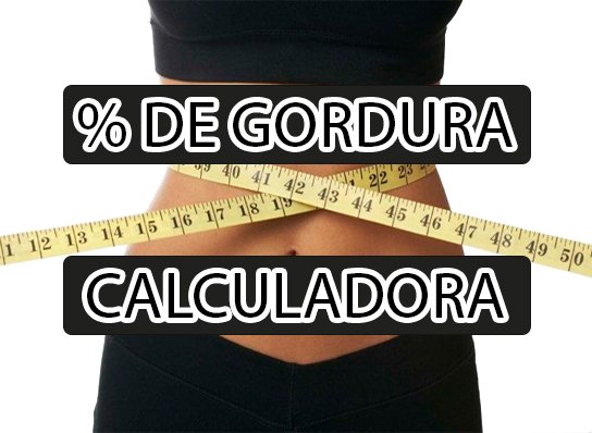 Calculadora de Percentual de gordura - Tay Traning