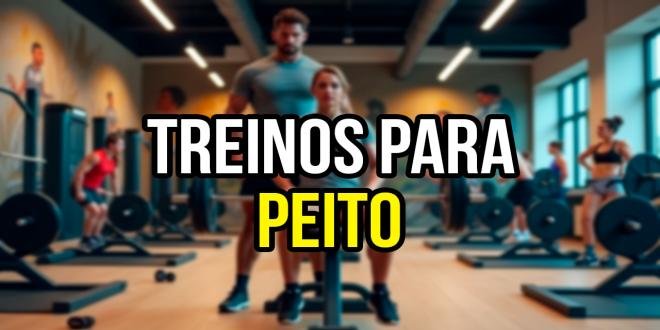 TREINO DE PEITO: 9 MELHORES EXERCÍCIOS PARA HIPERTROFIA EM 2024